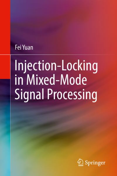 Cover for Yuan · Injection Locking in Mixed Mode Signal Processing (Book) [1st ed. 2020 edition] (2019)