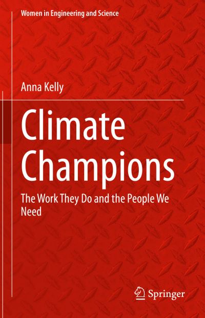 Climate Champions - Anna Kelly - Livres - Springer - 9783031329623 - 22 août 2023