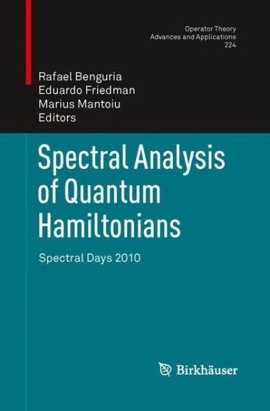 Cover for Rafael Benguria · Spectral Analysis of Quantum Hamiltonians: Spectral Days 2010 - Operator Theory: Advances and Applications (Pocketbok) [2012 edition] (2015)