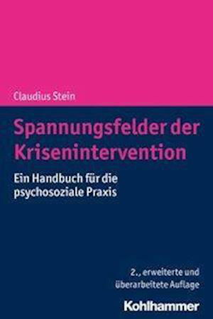 Spannungsfelder der Kriseninterve - Stein - Bücher -  - 9783170341623 - 8. Juli 2020