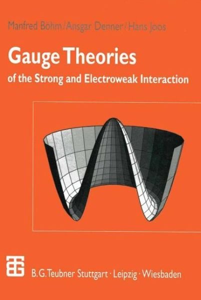 Cover for Manfred Bohm · Gauge Theories of the Strong and Electroweak Interaction (Paperback Book) [3rd Ed. 2001. Softcover Reprint of the Original 3r edition] (2012)