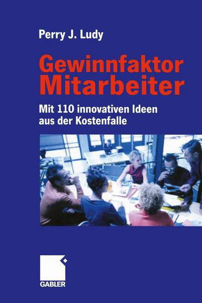 Cover for Ludy Perry · Gewinnfaktor Mitarbeiter (Paperback Book) [Softcover reprint of the original 1st ed. 2001 edition] (2012)