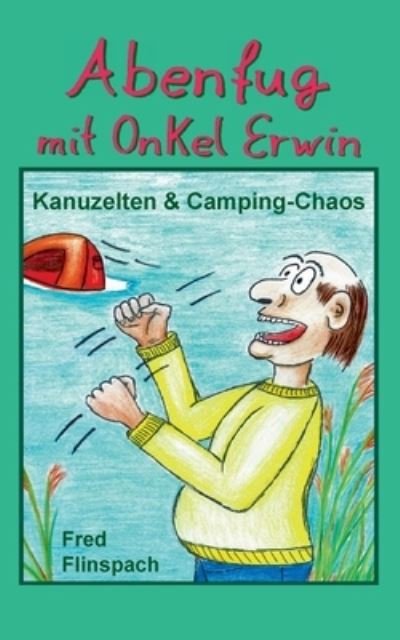 Cover for Flinspach · Abenfug mit Onkel Erwin (Bog) (2020)