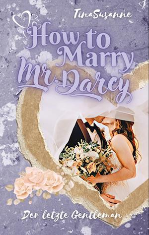Cover for TinaSusanne · How to Marry Mr. Darcy (Book) (2023)
