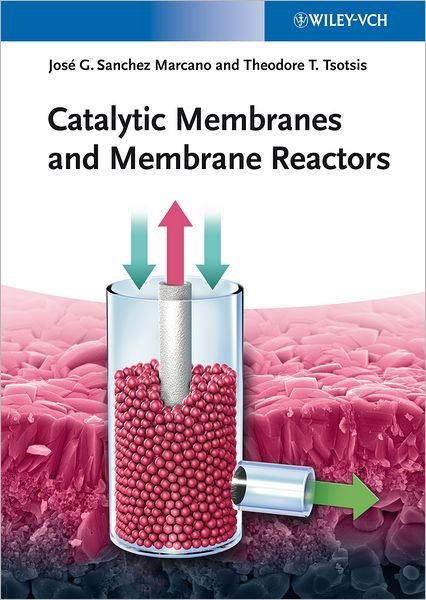 Cover for Sanchez Marcano, Jose G. (University of Southern California, Los Angeles, USA) · Catalytic Membranes and Membrane Reactors (Hardcover Book) (2025)