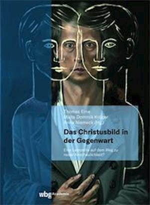 Cover for Thomas Erne · Das Christusbild in der Gegenwart - eine Leerstelle auf dem Weg zu einer neuen Anschaulichkeit? (Paperback Book) (2022)