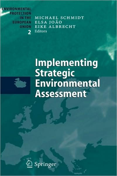Cover for Michael Schmidt · Implementing Strategic Environmental Assessment - Environmental Protection in the European Union (Hardcover Book) [2005 edition] (2004)