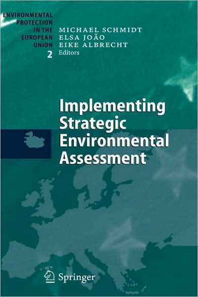 Cover for Michael Schmidt · Implementing Strategic Environmental Assessment - Environmental Protection in the European Union (Inbunden Bok) [2005 edition] (2004)