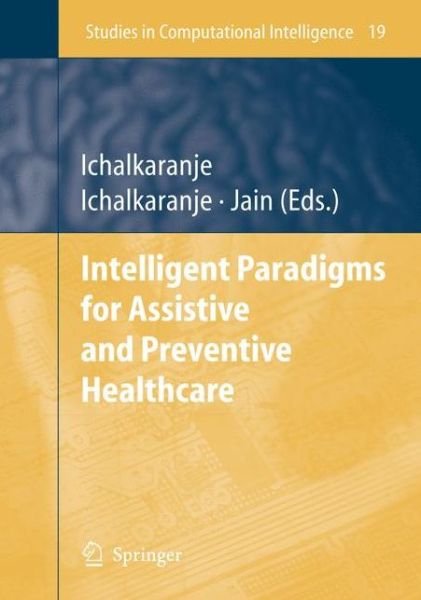 Cover for L C Jain · Intelligent Paradigms for Assistive and Preventive Healthcare - Studies in Computational Intelligence (Innbunden bok) [2006 edition] (2006)