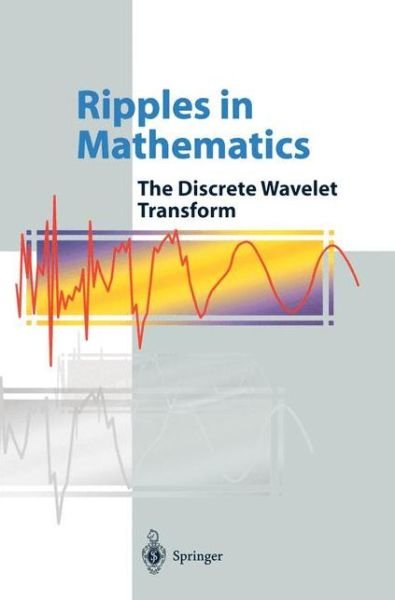 A. Jensen · Ripples in Mathematics: The Discrete Wavelet Transform (Taschenbuch) [2001 edition] (2001)