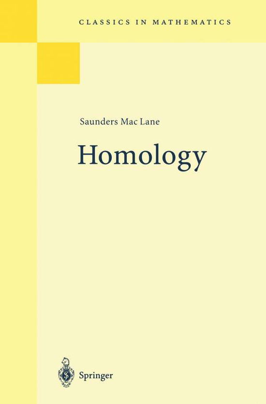 Cover for Saunders MacLane · Homology - Classics in Mathematics (Paperback Book) [1995 edition] (1995)