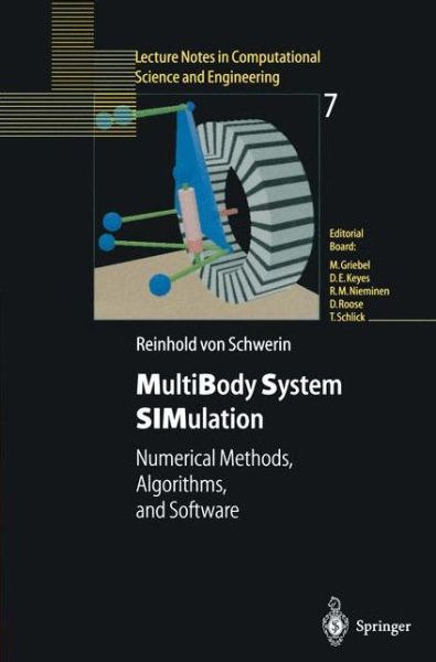 MultiBody System SIMulation: Numerical Methods, Algorithms, and Software - Lecture Notes in Computational Science and Engineering - Reinhold von Schwerin - Kirjat - Springer-Verlag Berlin and Heidelberg Gm - 9783540656623 - maanantai 6. syyskuuta 1999