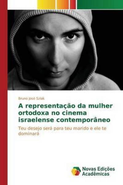 Cover for Szlak Bruno Jose · A Representacao Da Mulher Ortodoxa No Cinema Israelense Contemporaneo (Paperback Book) (2015)