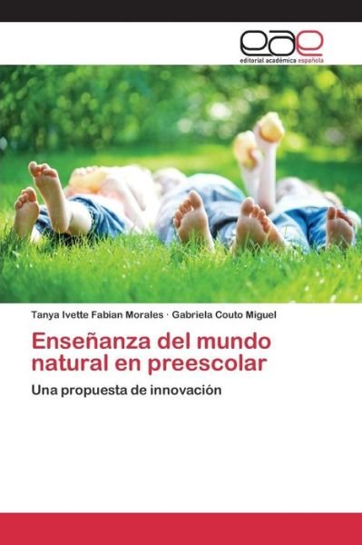 Cover for Couto Miguel Gabriela · Ensenanza Del Mundo Natural en Preescolar (Paperback Bog) (2015)