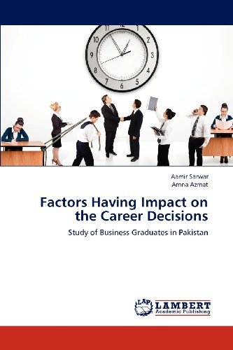 Cover for Amna Azmat · Factors Having Impact on the Career Decisions: Study of Business Graduates in Pakistan (Pocketbok) (2012)