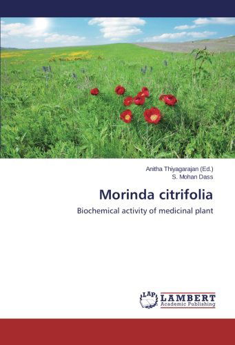 Cover for S. Mohan Dass · Morinda Citrifolia: Biochemical Activity of Medicinal Plant (Paperback Book) (2012)