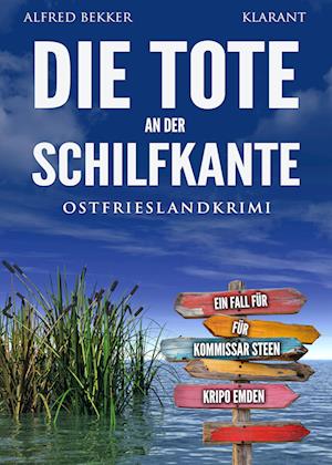 Cover for Alfred Bekker · Die Tote an der Schilfkante. Ostfrieslandkrimi (Bog) (2025)