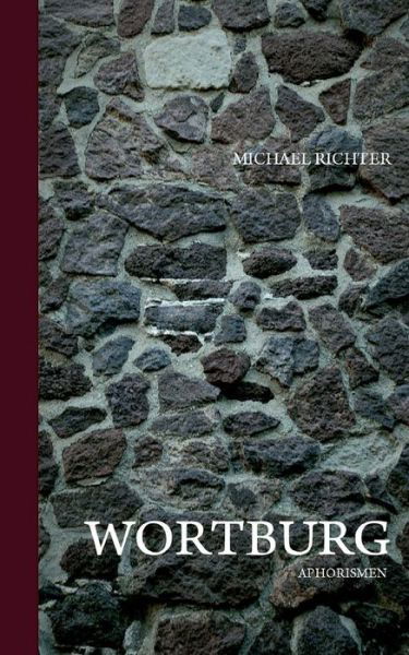 Cover for Michael Richter · Wortburg (Paperback Book) [German edition] (2013)