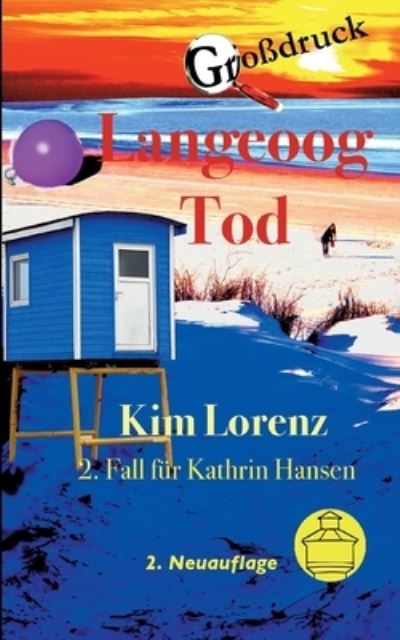 Langeoog Tod - Kim Lorenz - Books - BoD – Books on Demand - 9783734741623 - May 3, 2023