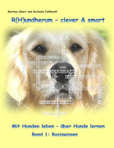 Cover for Michaela Feldhordt · R (H)undherum - Clever &amp; Smart (Paperback Book) [German edition] (2014)