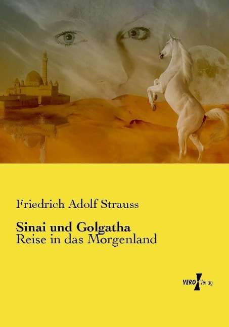 Cover for Strauss · Sinai und Golgatha (Bok)