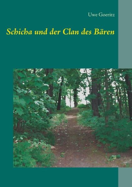 Cover for Uwe Goeritz · Schicha Und Der Clan Des Bären (Paperback Book) [German edition] (2014)
