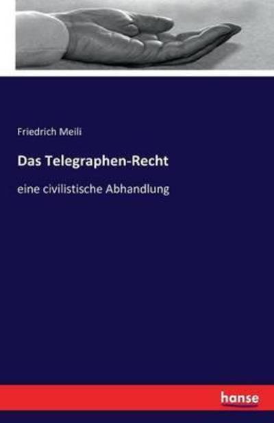 Cover for Meili · Das Telegraphen-Recht (Book) (2016)