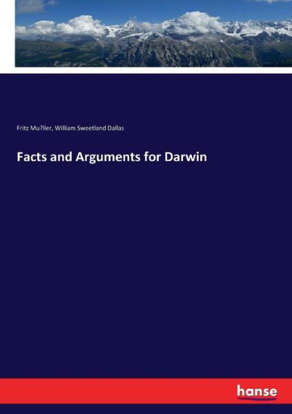 Cover for Dallas · Facts and Arguments for Darwin (Bog) (2017)