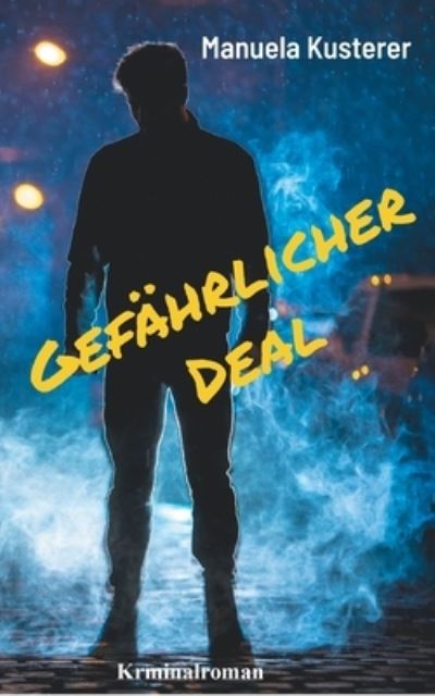 Cover for Manuela Kusterer · Gefahrlicher Deal (Paperback Book) (2021)