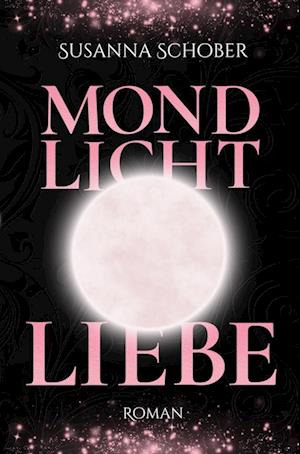 Cover for Susanna Schober · Mondlicht Liebe (Book) (2023)