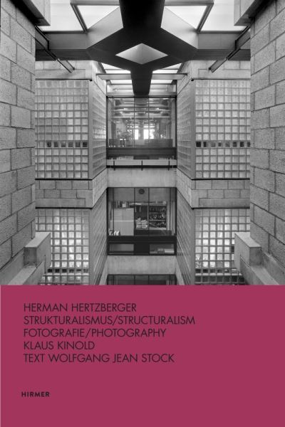 Herman Hertzberger: Strukturalismus / Structuralism - Wolfgang Jean Stock - Books - Hirmer Verlag - 9783777436623 - October 31, 2024