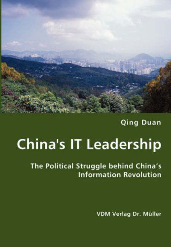 China's It Leadership - Qing Duan - Books - VDM Verlag Dr. Mueller e.K. - 9783836427623 - September 24, 2007