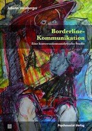 Cover for Johann Steinberger · Borderline-Kommunikation (Paperback Book) (2016)