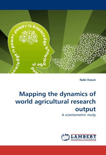 Cover for Nabi Hasan · Mapping the Dynamics of World Agricultural Research Output: a Scientometric Study (Paperback Book) (2010)