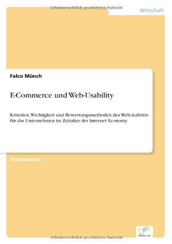 Cover for Falco Munch · E-Commerce und Web-Usability: Kriterien, Wichtigkeit und Bewertungsmethoden des Web-Auftritts fur das Unternehmen im Zeitalter der Internet Economy (Pocketbok) [German edition] (2003)