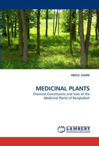 Cover for Abdul Ghani · Medicinal Plants: Chemical Constituents and Uses of the Medicinal Plants of Bangladesh (Paperback Book) (2011)