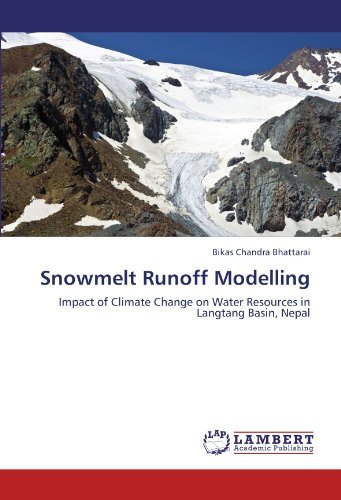 Cover for Bikas Chandra Bhattarai · Snowmelt Runoff Modelling: Impact of Climate Change on Water Resources in Langtang Basin, Nepal (Taschenbuch) (2011)