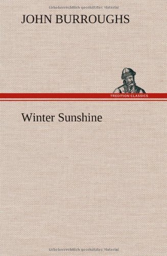 Cover for John Burroughs · Winter Sunshine (Hardcover Book) (2012)