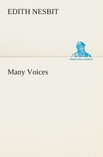 Cover for E. (Edith) Nesbit · Many Voices (Tredition Classics) (Paperback Book) (2013)