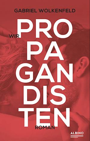 Cover for Gabriel Wolkenfeld · Wir Propagandisten (Book) (2023)