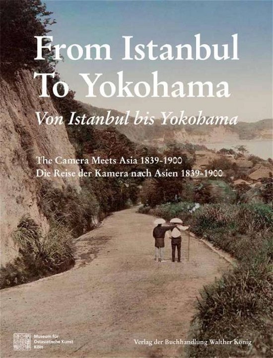 From Istanbul to Yokohama - Adele Schlombs - Bøker - Verlag der Buchhandlung Walther Konig - 9783863355623 - 5. november 2014