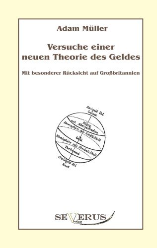Cover for Adam Muller · Versuche einer neuen Theorie des Geldes - Mit besonderer Rucksicht auf Grossbritannien: Aus Fraktur ubertragen (Pocketbok) [German edition] (2011)