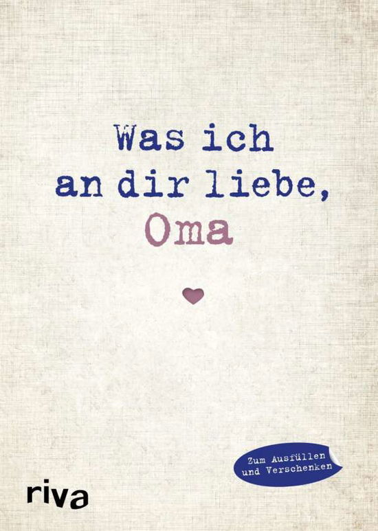 Was ich an dir liebe, Oma - Reinwarth - Books -  - 9783868839623 - 