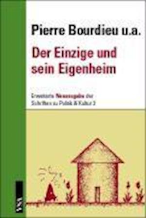 Cover for Pierre Bourdieu · Einzige und sein Eigenheim (Book)