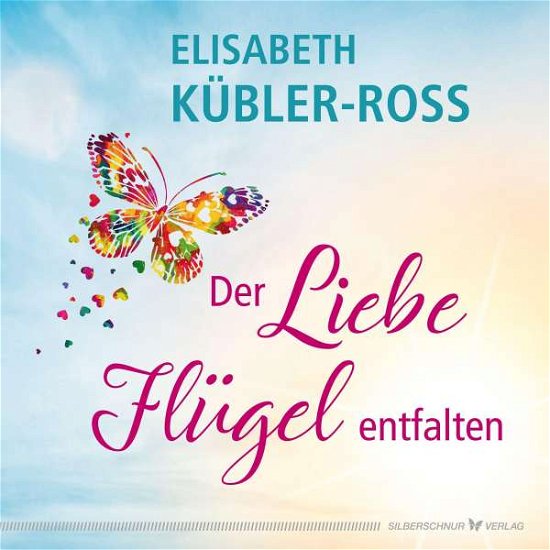 Cover for Kübler-Ross · Der Liebe Flügel entfalten (Buch)