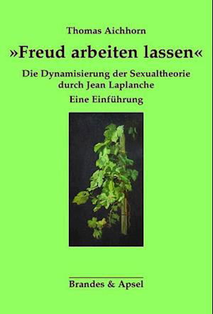 Cover for Thomas Aichhorn · Â»Freud arbeiten lassenÂ« (Paperback Book) (2019)