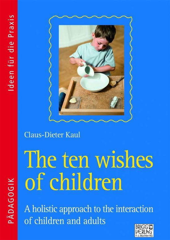 Cover for Kaul · The ten wishes of children (Book)