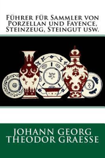 Cover for Friedrich Jaennicke · Fuhrer fur Sammler von Porzellan und Fayence, Steinzeug, Steingut usw. (Paperback Book) (2016)