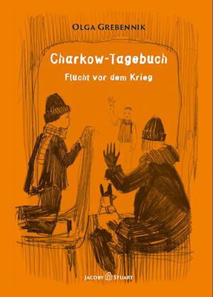 Charkow-Tagebuch - Olga Grebennik - Books - Verlagshaus Jacoby & Stuart - 9783964281623 - August 1, 2022