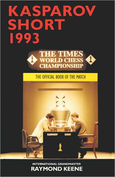 Cover for Raymond Keene · Kasparov vs Short 1993 the Official Book of the Match (Paperback Book) [Annotated edition] (2009)